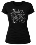 Born to Sparkle Rhinestone T-Shirt