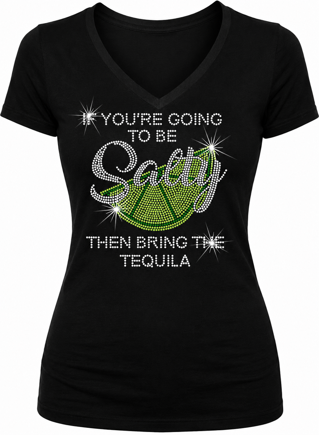 If you're going to be Salty - Rhinestone T-shirt